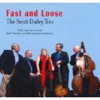 Fast And Loose (Scott Dailey Trio)