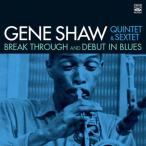 Break Through + Debut In Blues (2 LP On 1 CD) (Gene Shaw)