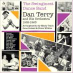 The Swinginest Dance Band - Dan Terry &amp; His Orchestra 1952-1963 (Dan Terry)