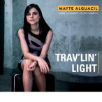 Trav'lin' Light (Digipack) (Mayte Alguacil)