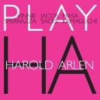 Play Harold Arlen (Vinnie Sperrazza-Jacob Sacks-Masa Kamaguchi)