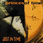 Just In Time (Princes Of Time)