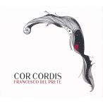 Cor Cordis (Francesco Del Prete)