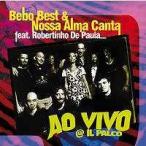 Ao Vivo @ Il Palco (Bebo Best &amp; Nossa Alma Canta feat. Roberto De Paula)