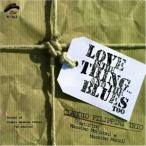 Love Is The Thing... And The Blues Too (Claudio Filippini Trio)