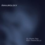 Amaurology (Oli Poppe Trio feat. Frank Delle)