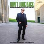 Don't Look Back (Bernie Senensky Quartet &amp; Quintet)