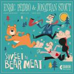 Sweet As Bear Meat (Enric Peidro &amp; Jonathan Stout)