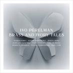 Brass &amp; Ivory Tales (9CD) (Ivo Perelman feat. Aaron Parks, Agusti Fernandez)