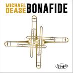 Bonafide (Michael Dease)