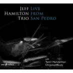 Live From San Pedro (Jeff Hamilton Trio)