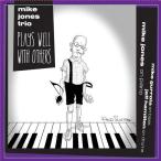 Plays Well With Others (Mike Jones Trio)