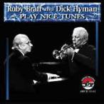 Play Nice Tunes (Rudy Braff &amp; Dick Hyman)