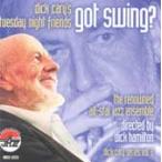 Got Swing? (Dick Cary's Tuesday Night Friends)
