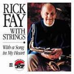 With A Song In My Heart (Rick Fay with Strings)