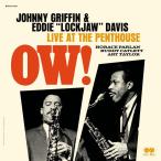 Ow! Live At The Penthouse (Johnny Griffin &amp; Eddie Lockjaw Davis)