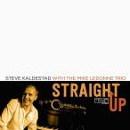 Straight Up (Steve Kaldestad + Mike LeDonne Trio)
