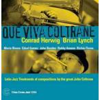 Que Viva Coltrane (Conrad Herwig-Brian Lynch)