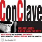 ConClave (Brian Lynch Latin Jazz Sextet)