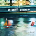 Hold The Line (Trio Grande &amp; Matthew Bourne)