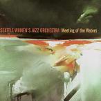 Meeting Of The Waters (Seattle Women's Jazz Orchestra)
