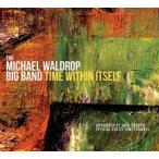 Time Within Itself (Michael Waldrop Big Band)