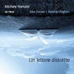 Un lettore distratto (Michele Franzini trio)