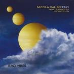Bad Vibes (Nocola Dal Bo Trio)