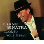 Look To Your Heart + 2 Bonus Tracks (Digipack Edition) (Frank Sinatra)