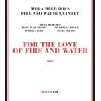 For The Love Of Fire And Water (Myra Melford's Fire And Water Quintet)