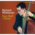 Very Well &amp; Good (Richard Whiteman)