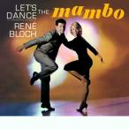 Let's Dance The Mambo + Unreleased Album + Bonus Tracks (Ren&amp;#233; Bloch)