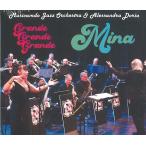 Mina-Grande Grande Grande (Musicamdo Jazz Orchestra &amp; Alessandra Doria)
