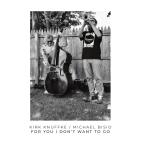 For You I Don'T Want To Go (Kirk Knuffke-Michael Bisio)