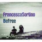 Be Free (Francesca Sortino)