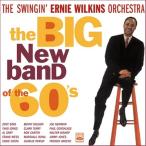 The Swingin' Ernie Wilkins Orchestra: The Big New Band Of The 60's (Ernie Wilkins Orchestra)