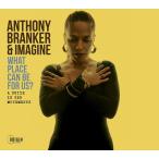 What Place Can Be For Us? (Anthony Branker &amp;amp;amp;amp; Imagine)