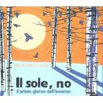 Il Sole, No-Il Primo Giorno Dell'Inverno (Brothers