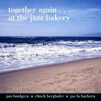 Together Again... At The Jazz Bakery (Jan Lundgren)