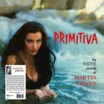 マーティン・デニー / PRIMITIVA (CLEAR VINYL)新品輸入レコード