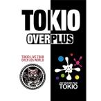 TOKIO LIVE TOUR +PLUS+ &amp; OVER 30's WORLD通常盤 DVD
