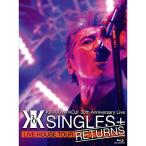 KIKKAWA KOJI 30th Anniversary Live “SINGLES+ RETURNS” Blu-ray