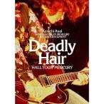 Deadly Hair -HALL TOUR MERCURY- DVD