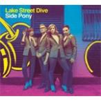 SIDE PONY【輸入盤】▼/LAKE STREET DIVE[CD]【返品種別A】