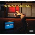 THIS TIME【輸入盤】▼/DONNA MISSAL[CD]【返品種別A】