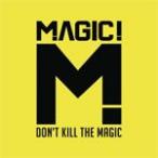 DON'T KILL THE MAGIC【輸入盤】▼/MAGIC![CD]【返品種別A】