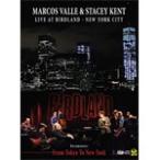 MARCOS VALLE ＆ STACEY KENT LIVE AT BIRDLAND NEW YORK CITY(FROM TOKYO TO NEW YORK)【輸入盤】▼/MARCOS VALLE ＆ STACEY KENT[DVD]【返品種別A】