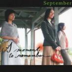 A moment to remember/September[CD]【返品種別A】