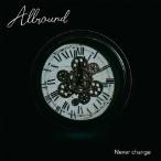 Never change/ALLROUND[CD]【返品種別A】