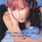 THE ONE ABOUT ME/YOKO Black.Stone[CD]【返品種別A】